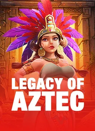 LEGACY OF AZTEC